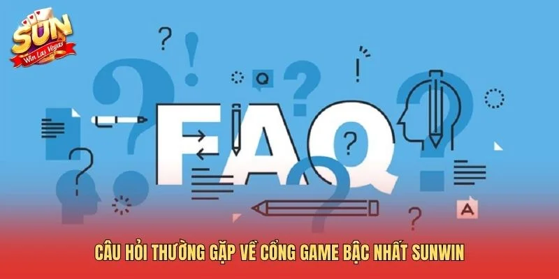 Trang Chủ Câu hỏi thường gặp về cổng game bậc nhất Sunwin